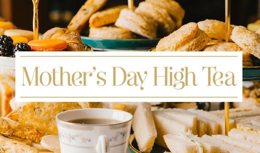 Mother's Day High Tea