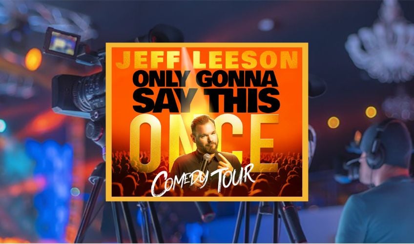 Jeff Leeson: Only Gonna Say This Once Comedy