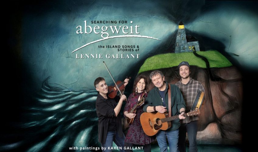Searching for Abegweit: Lennie Gallant - July 12