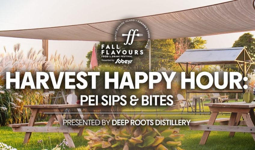 Harvest Happy Hour: PEI Sips & Bites