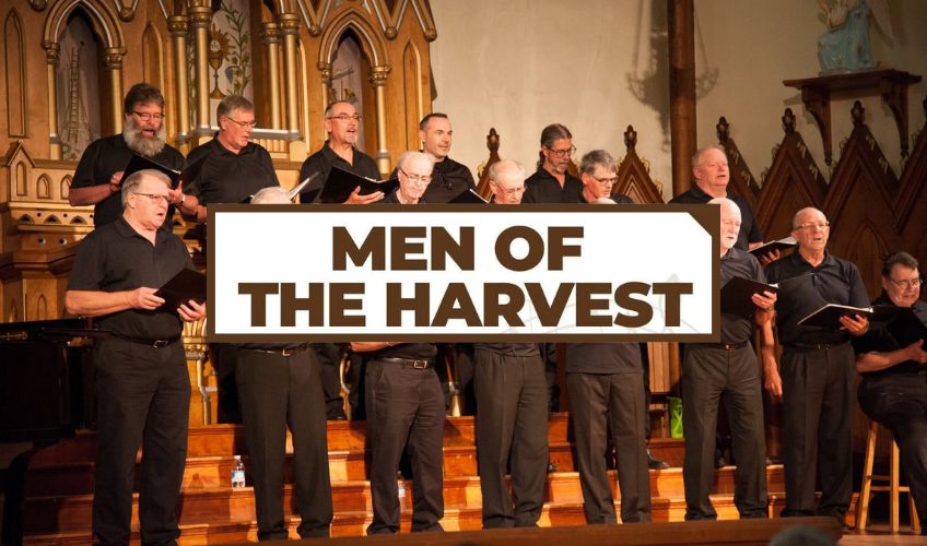 Men of the Harvest - October 25