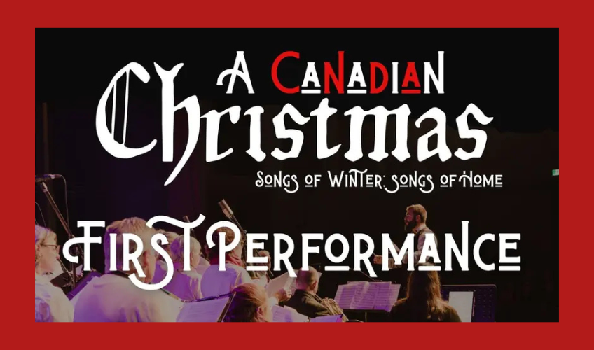A Canadian Christmas: Songs of the Winter, Songs of Home