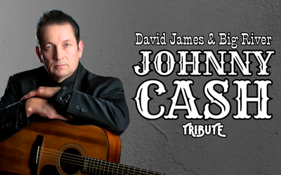 Johnny Cash Tribute - David James & Big River Johnny Cash Tribute - David James & Big River