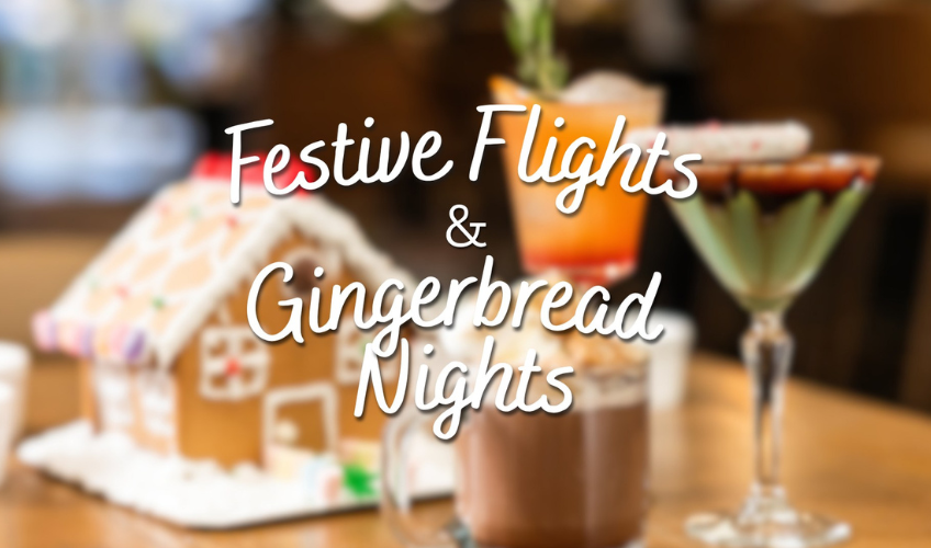 Festive Flights & Gingerbread Nights - December 10
