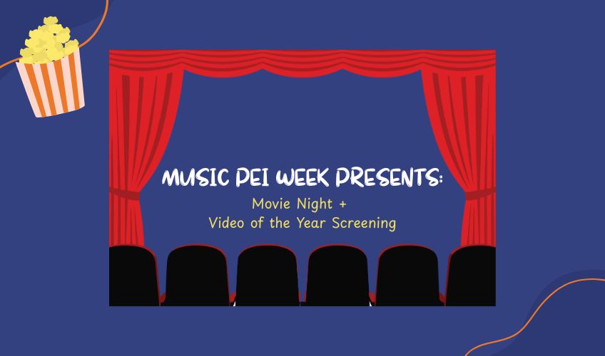 Music PEI Week: Movie Screenings and Presentations