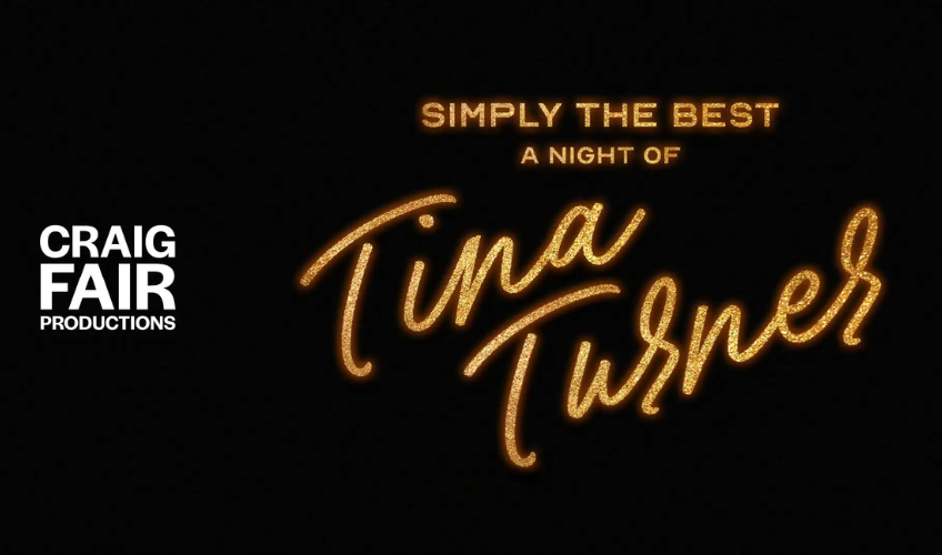 Simply the Best: A Night of Tina Turner - July 17-19