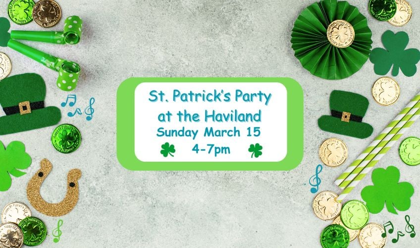 St. Patrick's Party at the Haviland