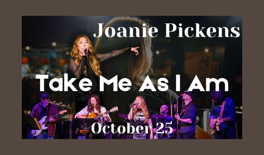 Take me As I Am: Joanie Pickens and Her Band