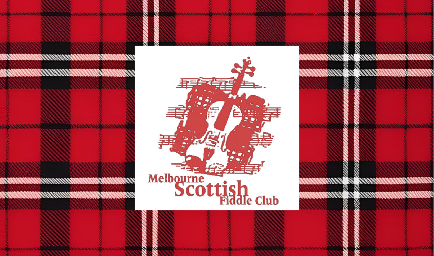 The Melbourne Scottish Fiddlers The Melbourne Scottish Fiddlers