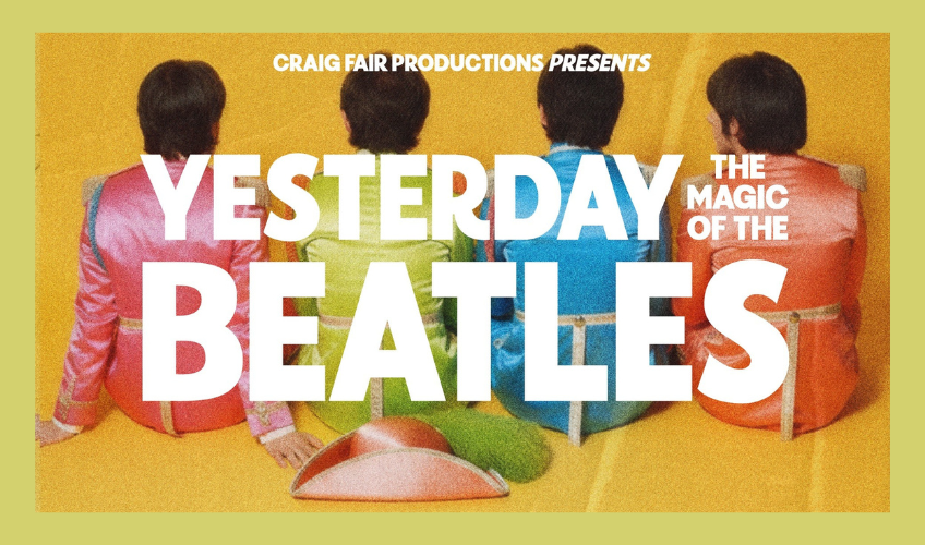 Yesterday: The Magic of The Beatles