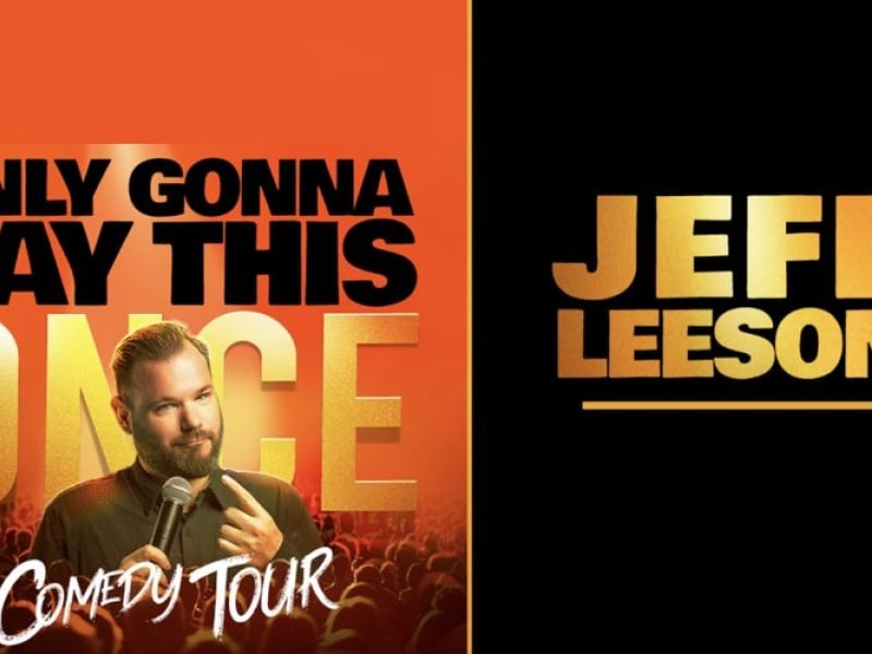 Jeff Leeson: Only Gonna Say this Once Comedy Tour