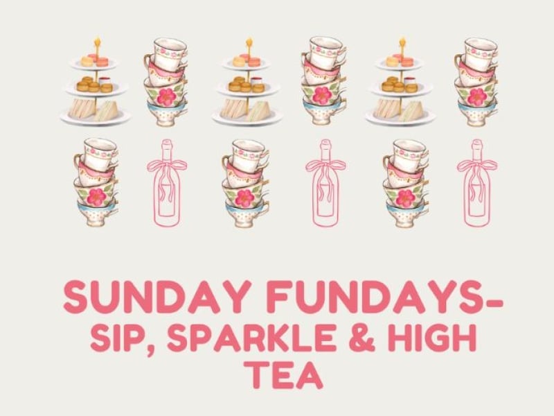 Sunday Funday: Sip, Sparkle & High Tea