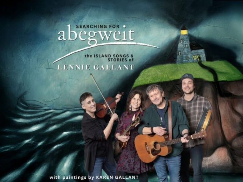 Searching for Abegweit: Lennie Gallant - July 12