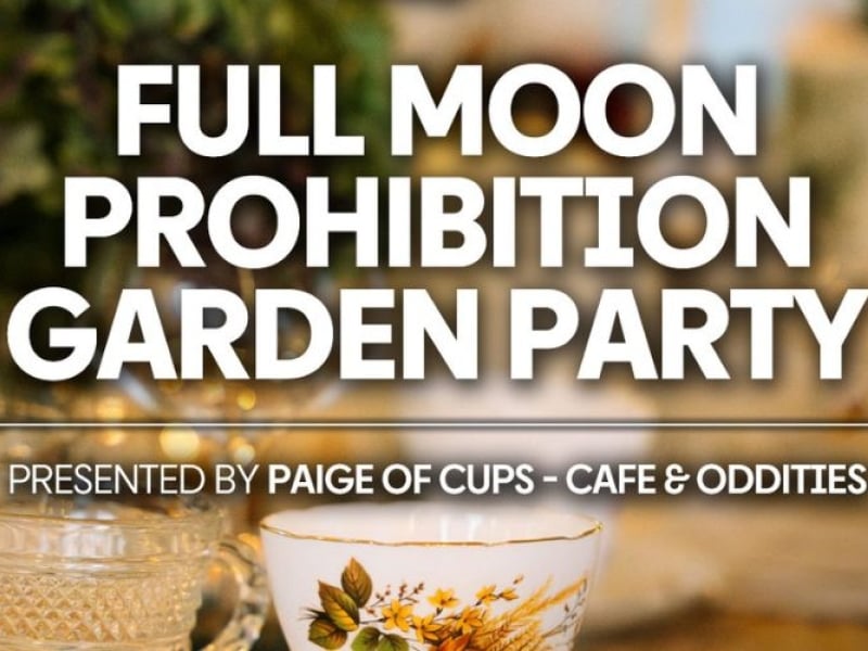 Full Moon Prohibition Garden Party
