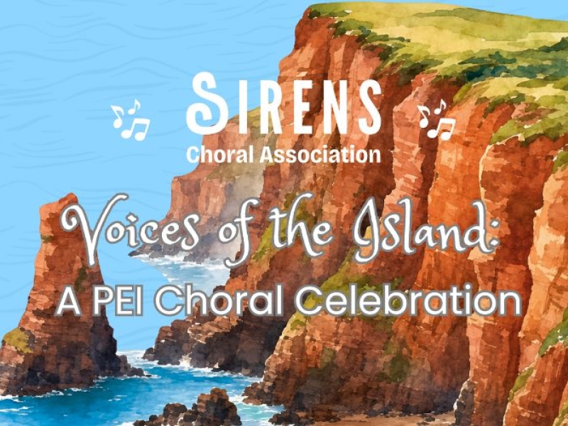 Voices of the Island: A PEI Choral Celebration