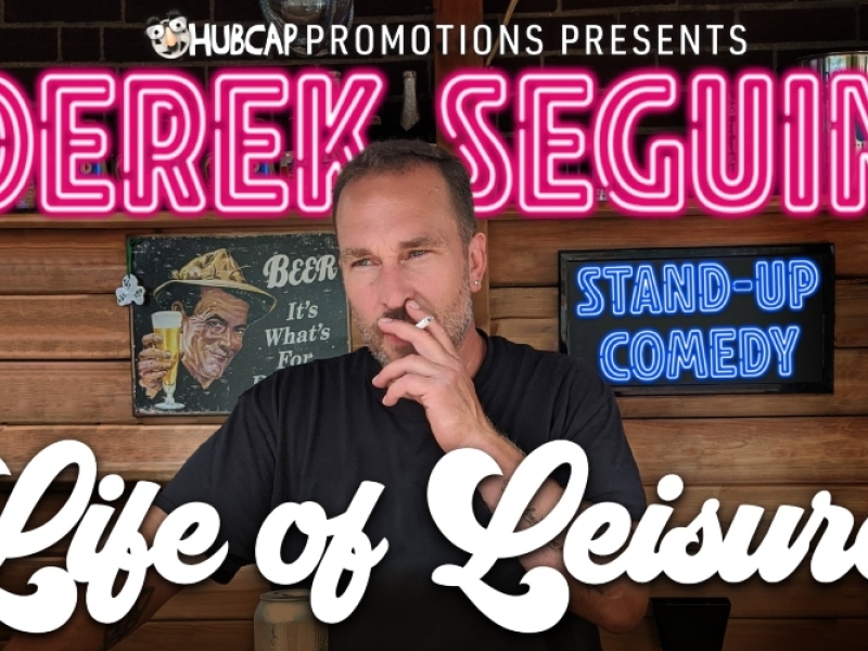 Derek Seguin: Life of Leisure
