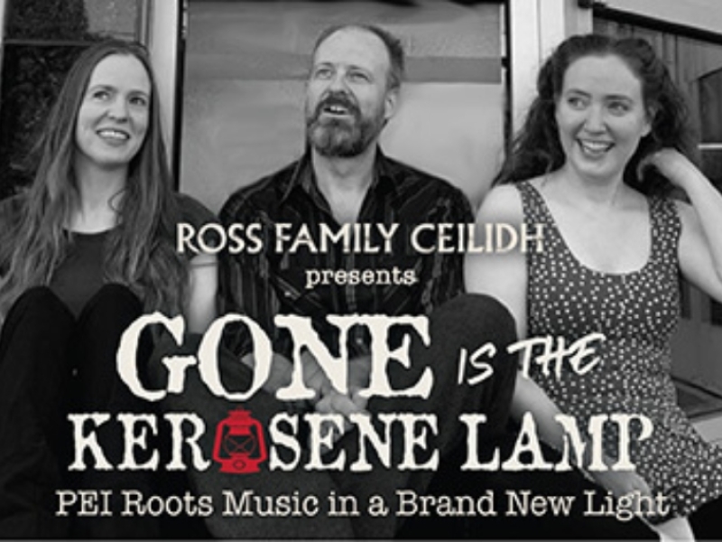 Ross Family Ceilidh: Gone is the Kerosene Lamp - June 19