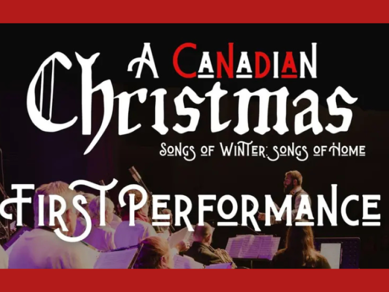 A Canadian Christmas: Songs of the Winter, Songs of Home