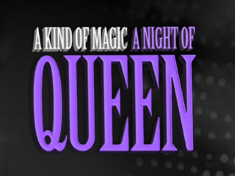 A Kind of Magic: A Night of Queen