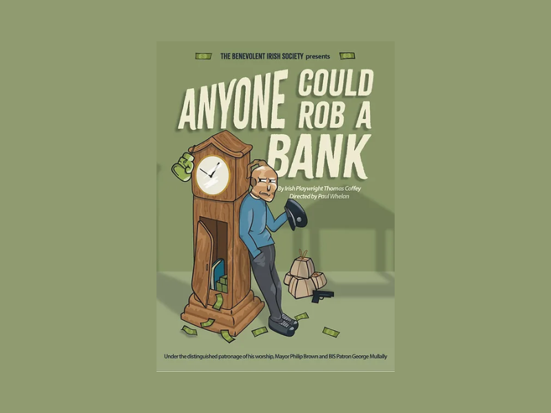 St. Patrick's Play: Anyone Could Rob a Bank - Week 2