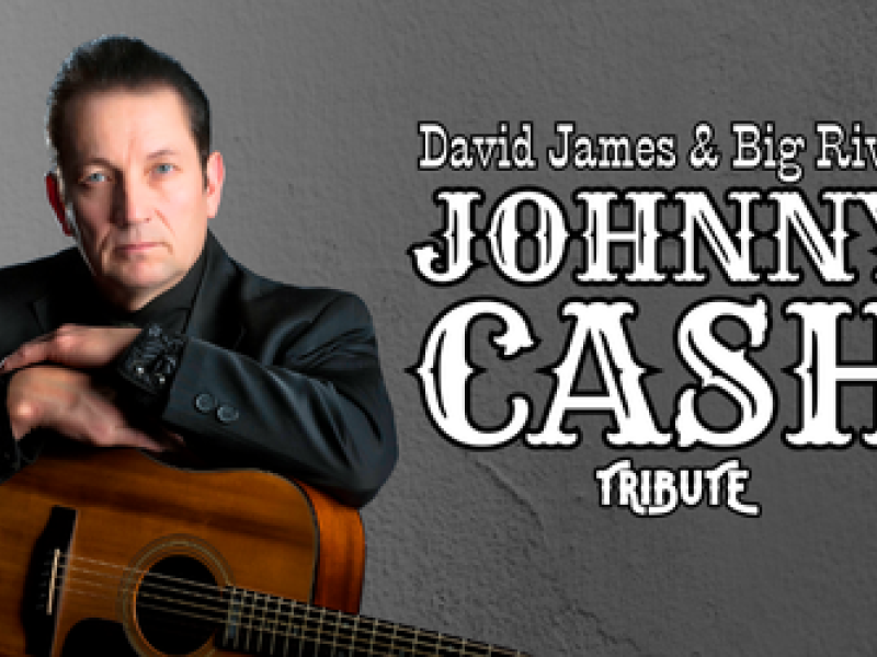 Johnny Cash Tribute - David James & Big River