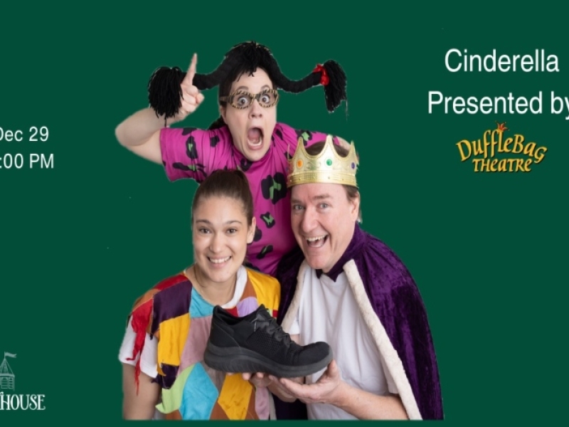 Cinderella presented by the Dufflebag Theatre