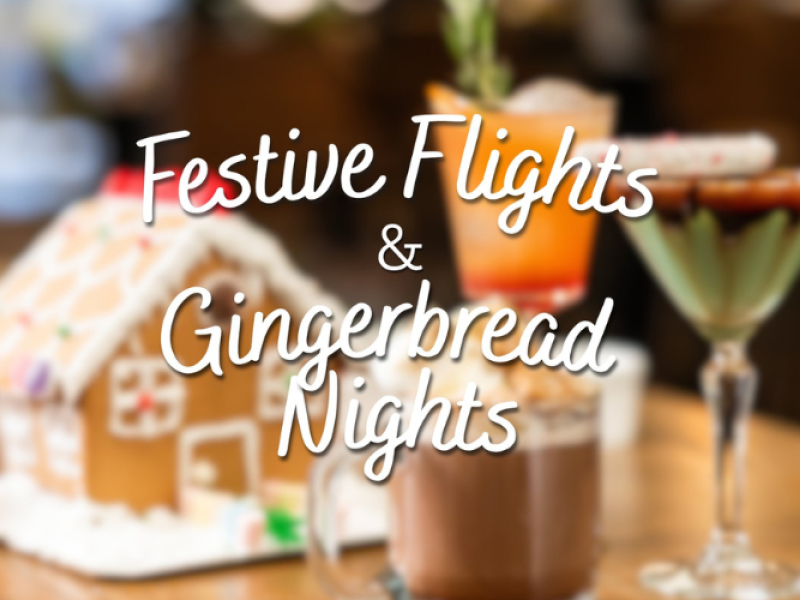 Festive Flights & Gingerbread Nights - December 10