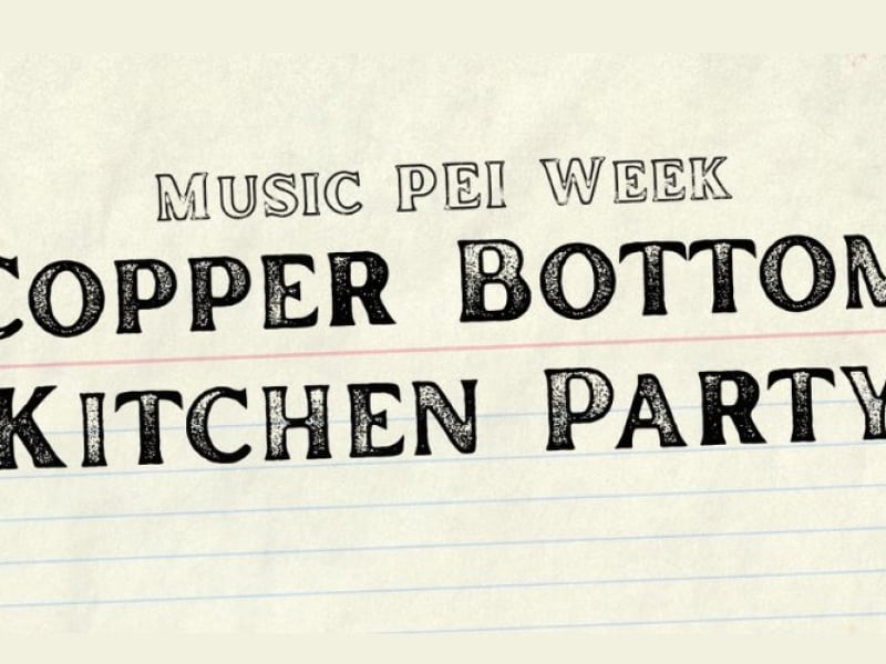 Music PEI Week: Copper Bottom Kitchen Party