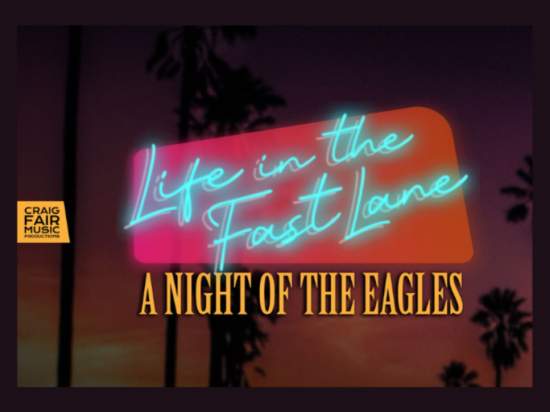 A Night of the Eagles: Life In the Fast Lane