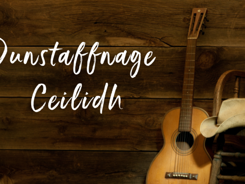 Dunstaffnage Ceilidh - May