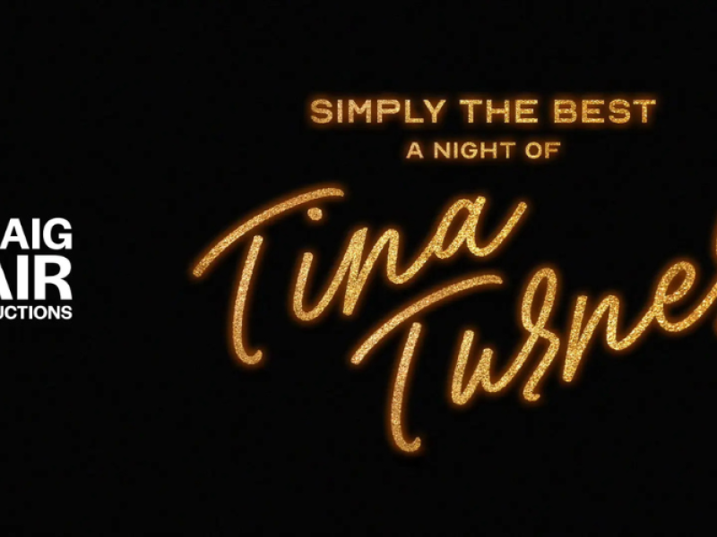 Simply the Best: A Night of Tina Turner - July 17-19