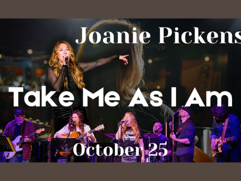Take me As I Am: Joanie Pickens and Her Band