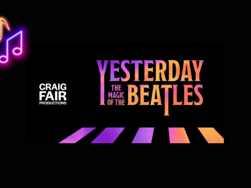 Yesterday: The Magic of the Beatles, Aug 21 to 23