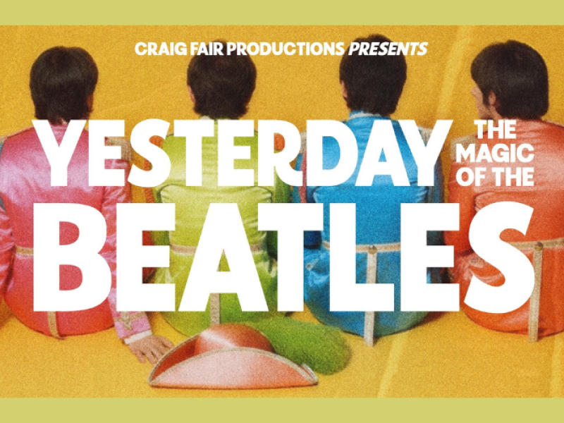 Yesterday: The Magic of The Beatles