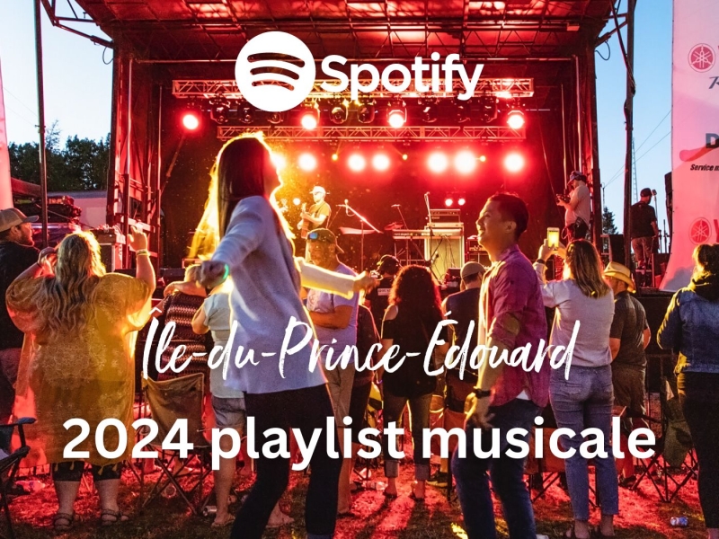 Image of people dancing at outdoor concert with Spotify logo and texte "Île-du-Prince-Édouard 2024 playlist musicale"